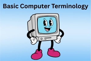 Basic Computer Terminology Guide for Everyone Step by Step