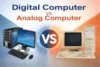 Digital Computer VS Analog Computer Choose Wisely Today - Post Thumbnail