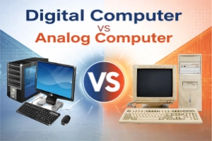 Digital Computer VS Analog Computer Choose Wisely Today