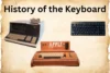 History of the Keyboard Complete Guide for Every User - Post Thumbnail