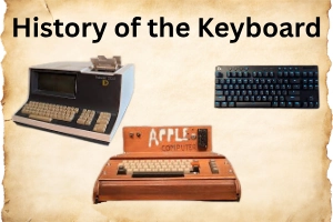 History of the Keyboard Complete Guide for Every User