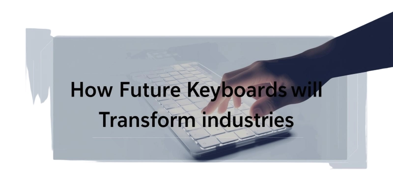 Advantages and disadvantage of keyboard