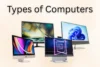 Types of Computers for Students, Professionals, and Home Use - Post Thumbnail