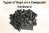 Types of Keys on a Computer Keyboard Every User Must Know - Post Thumbnail