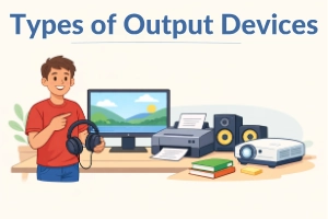 Types of Output Devices Guide How to Choose the Best Device