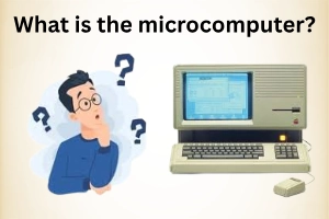 What Is the Microcomputer How It Can Boost Your Life and Work
